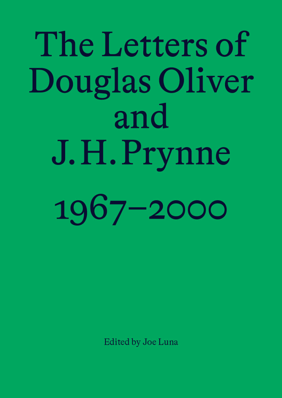 The Letters of Douglas Oliver and J.H. Prynne