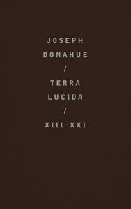 Terra Lucida XIII - XXI