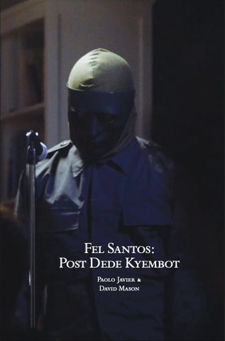 Fel Santos: Post Dede Kyembot (Tripwire Pamphlet #1)