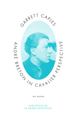 André Breton in Cavalier Perspective
