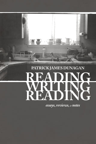 Reading Writing Reading: essays, reviews, & notes