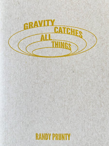 Gravity Catches All Things