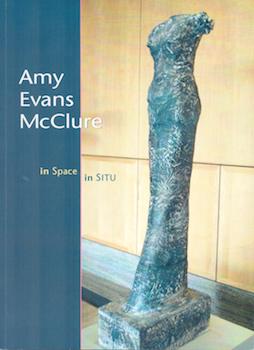 Amy Evans McClure: In Space in Situ