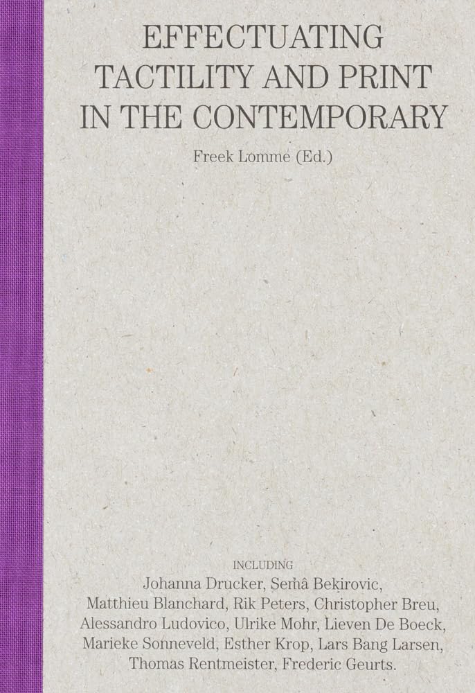 Can You Feel It?: Effectuating Tactility and Print in the Contemporary