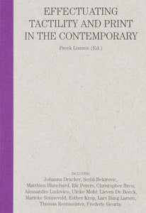 Can You Feel It?: Effectuating Tactility and Print in the Contemporary