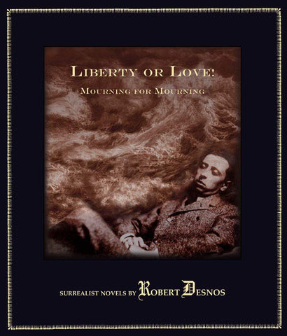 Liberty or Love! and Mourning for Mourning (Hardcover)
