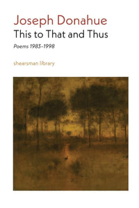 This to That and Thus: Poems 1983-1998