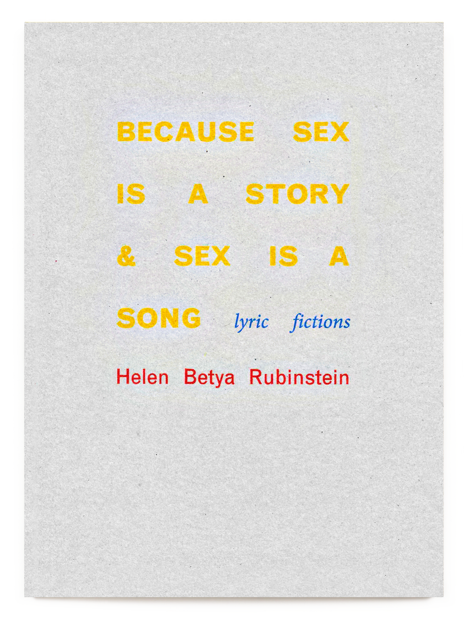 Because Sex Is A Story & Sex Is A Song