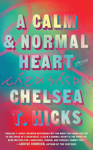 A Calm & Normal Heart: Stories (Hardcover)