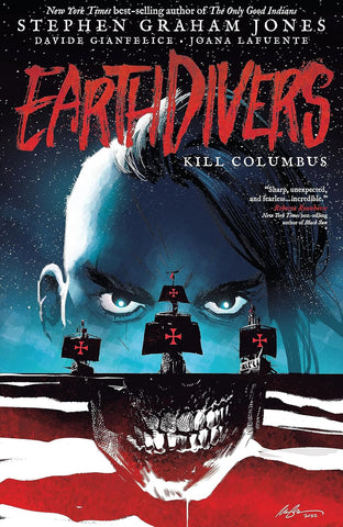 Earthdivers Vol. 1: Kill Columbus