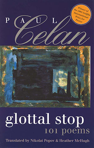 Glottal Stop: 101 Poems by Paul Celan