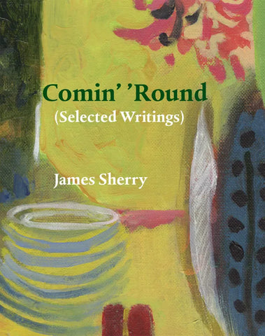 Comin' 'Round (Selected Writings)