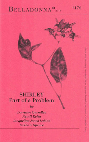 SHIRLEY: Part of a Problem (Belladonna* #176)