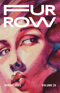 Furrow Literary Magazine: Volume 26 (Spring 2025)