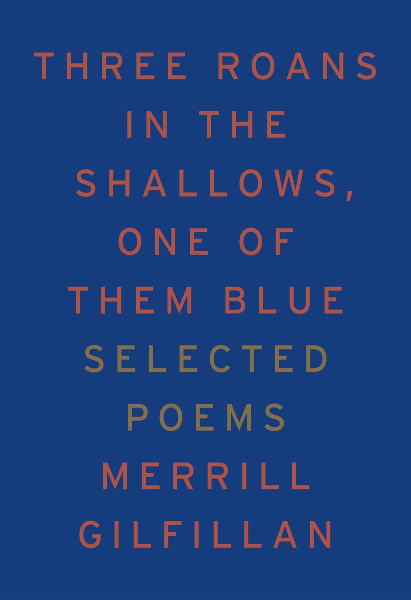 Three Roans in the Shallows, One of Them Blue: Selected Poems