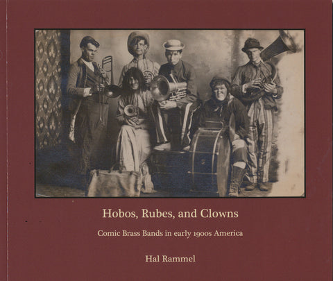 Hobos, Rubes, and Clowns: Comic Brass Bands in early 1900s America