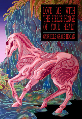 Love Me with the Fierce Horse of Your Heart