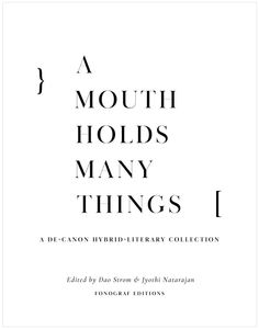 A Mouth Holds Many Things