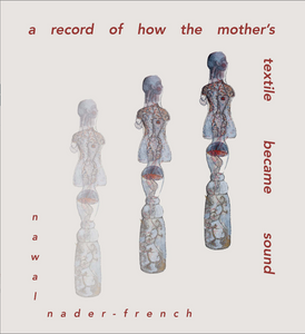 a record of how the mother's textile became sound