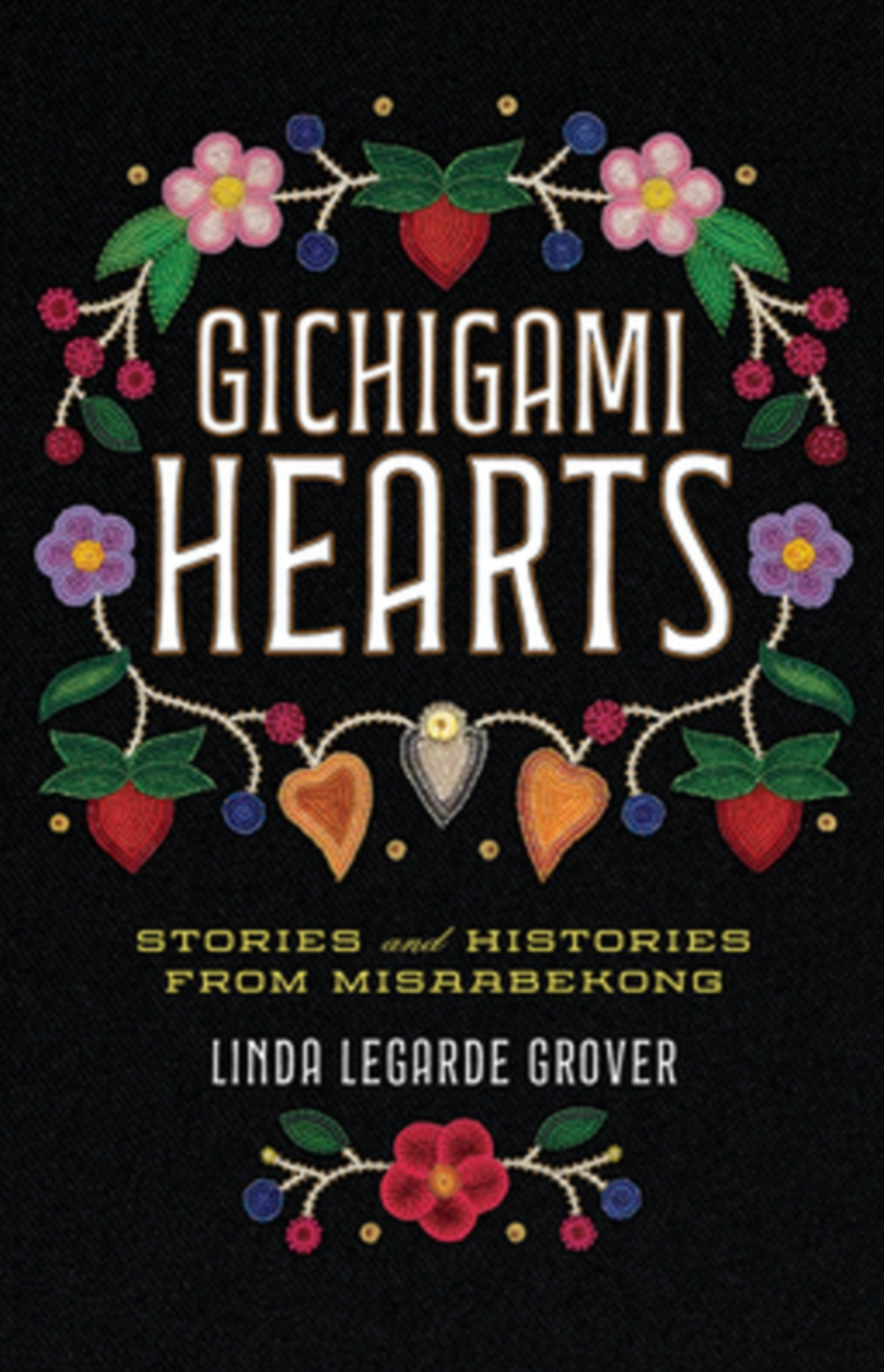 Gichigami Hearts: Stories and Histories from Misaabekong