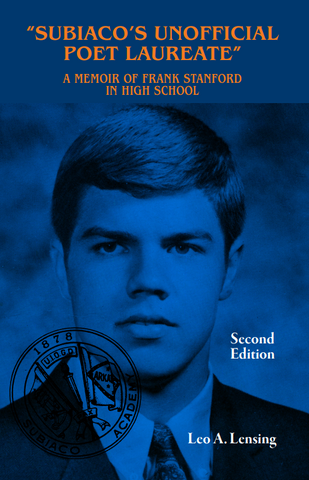 Subiaco's Unofficial Poet Laureate: A Memoir of Frank Stanford in High School (Second Edition)