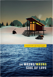 The Wrong/Wrung Side of Love