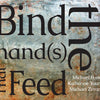 Bind the Hand(s) That Feed
