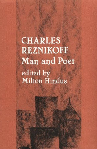 Charles Reznikoff: Man and Poet