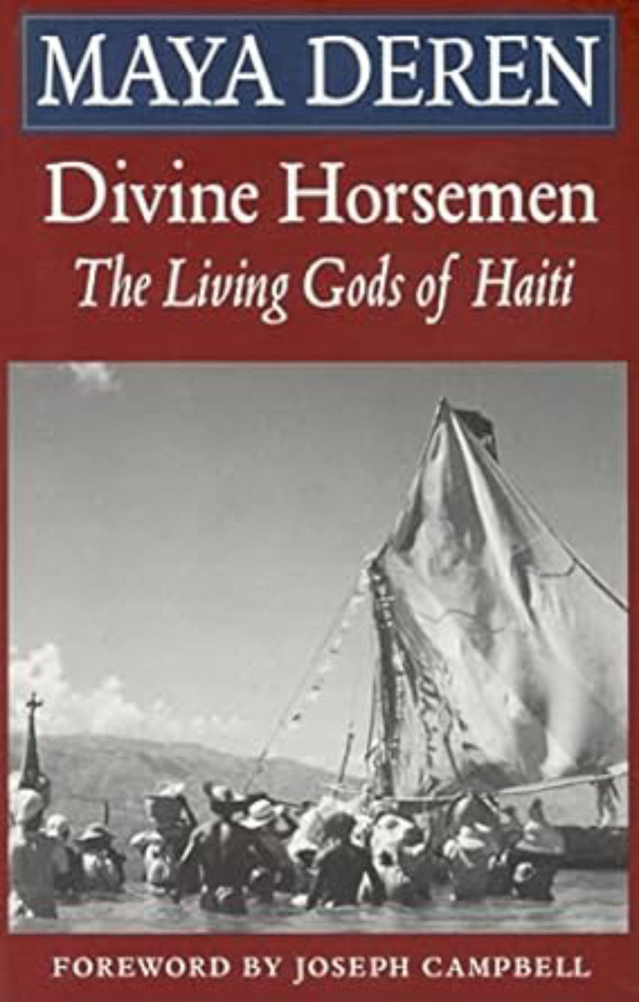 Divine Horseman: The Living Gods of Haiti