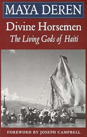 Divine Horseman: The Living Gods of Haiti