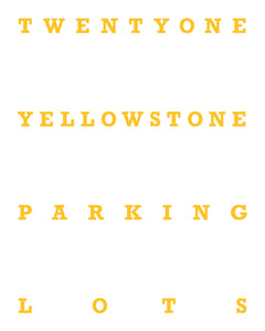 Twentyone Yellowstone Parking Lots