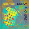 Dream Disobedience