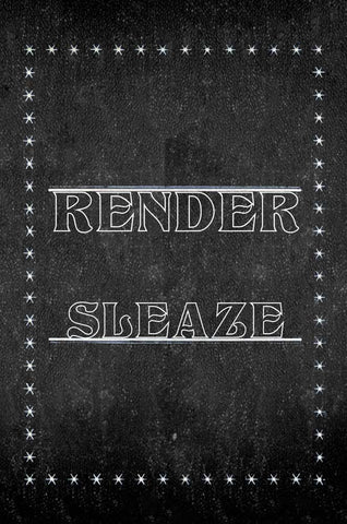 Render Sleaze