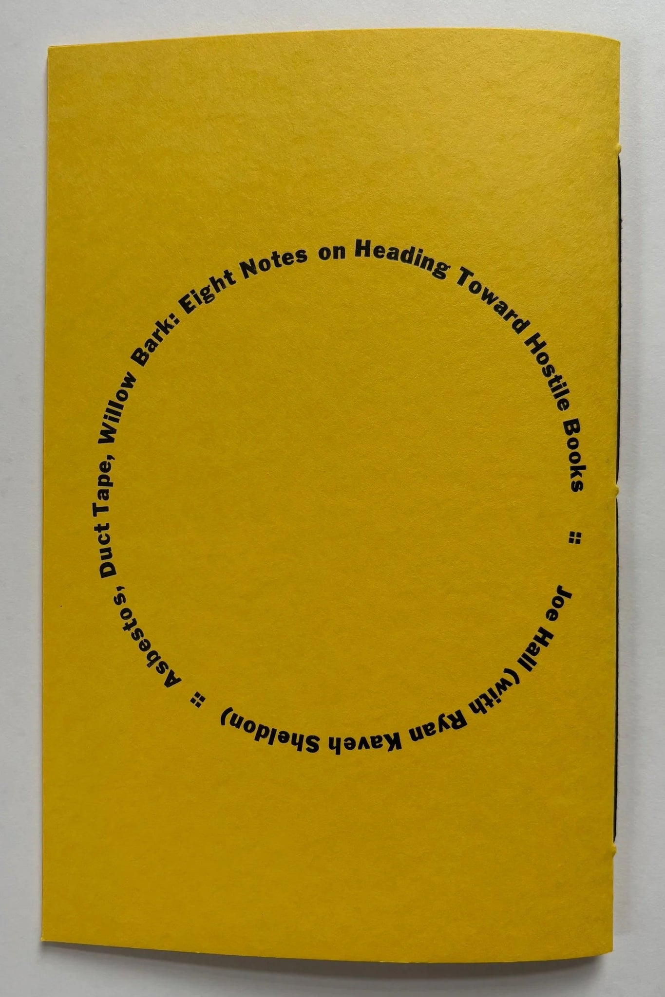 Asbestos, Duct Tape, Willow Bark: 8 Notes on Heading Toward Hostile Books