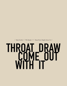 Throat Draw Come Out With It