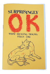 Surprisingly OK: What Healing Trauma Feels Like