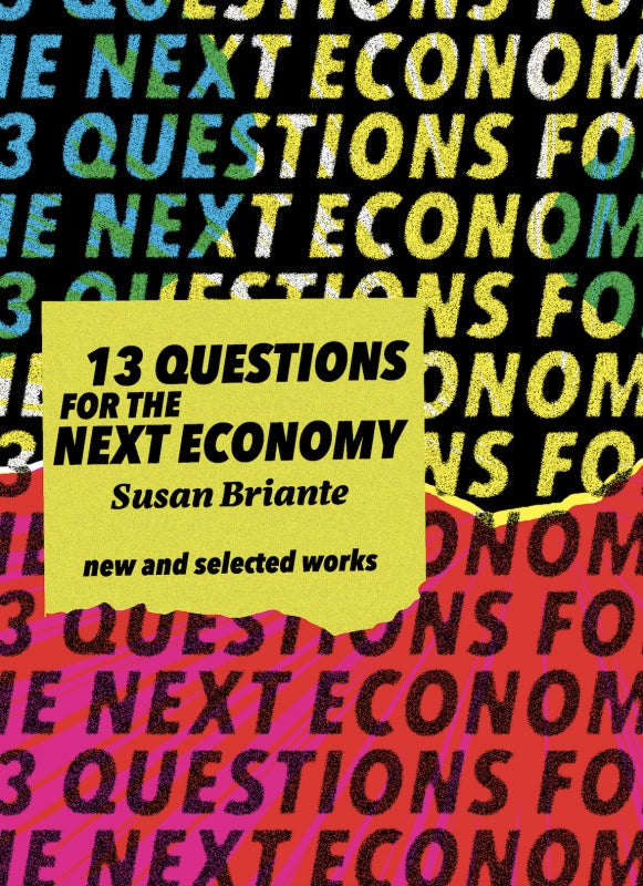 13 Questions for the Next Economy