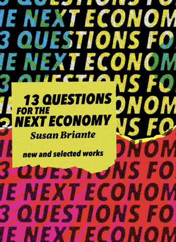 13 Questions for the Next Economy