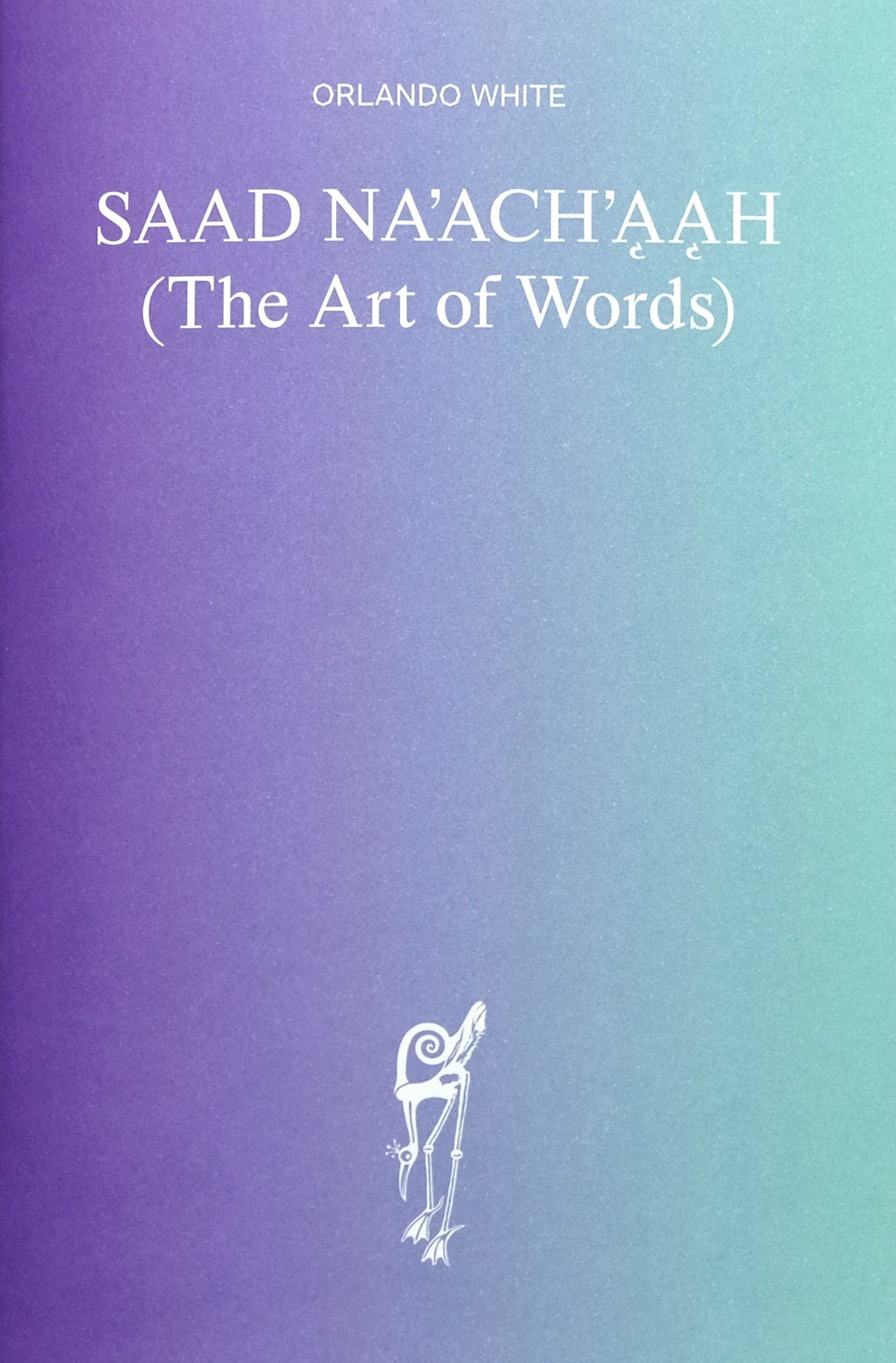 Saad Na'ach'aah (The Art of Words)