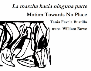 La marcha hacia ninguna parte / Motion Towards No Place