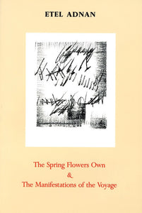 The Spring Flowers Own & The Manifestations of the Voyage