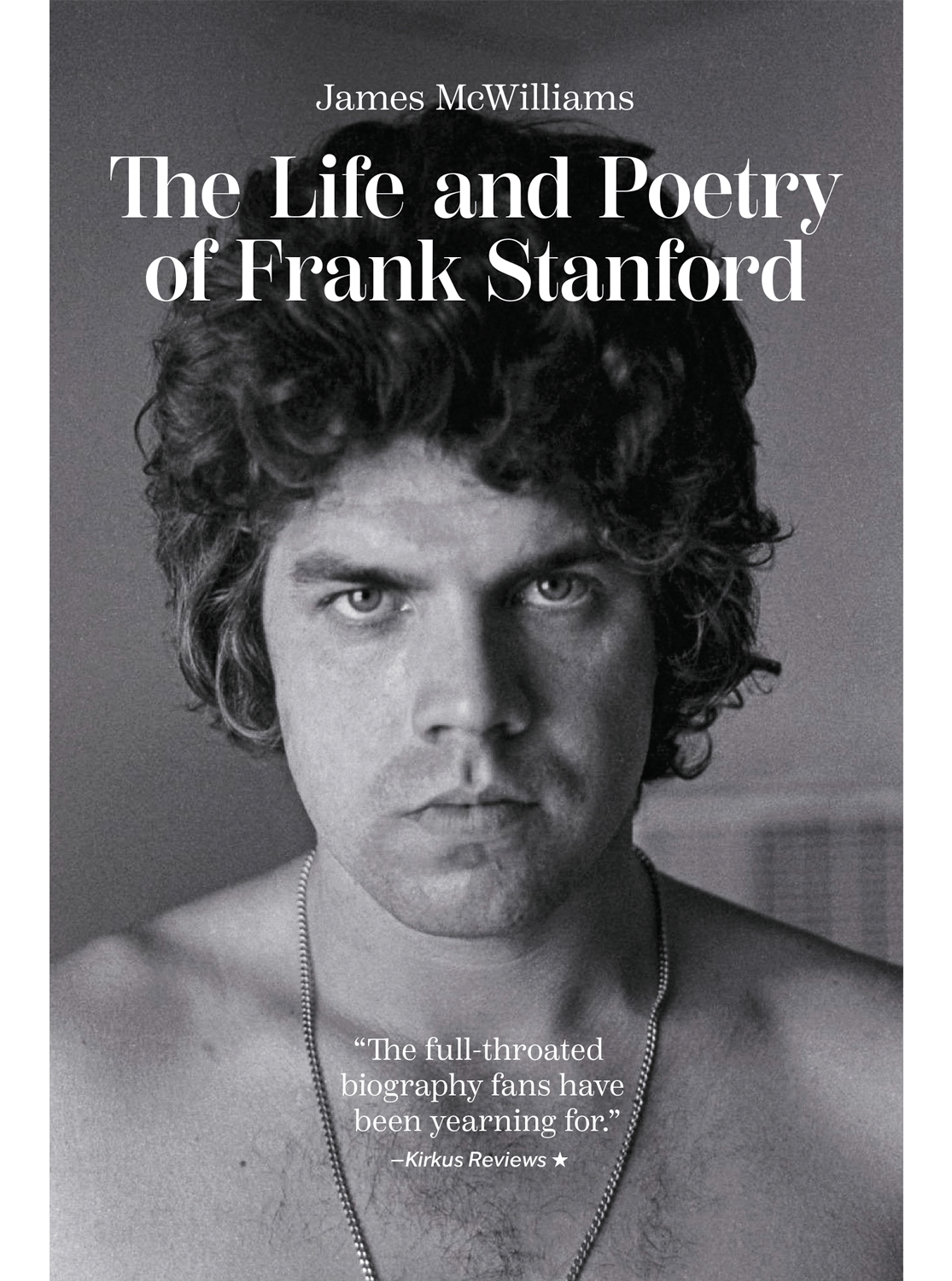 The Life and Poetry of Frank Stanford