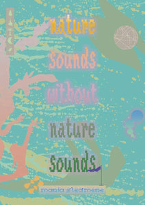 Nature Sounds Without Nature Sounds