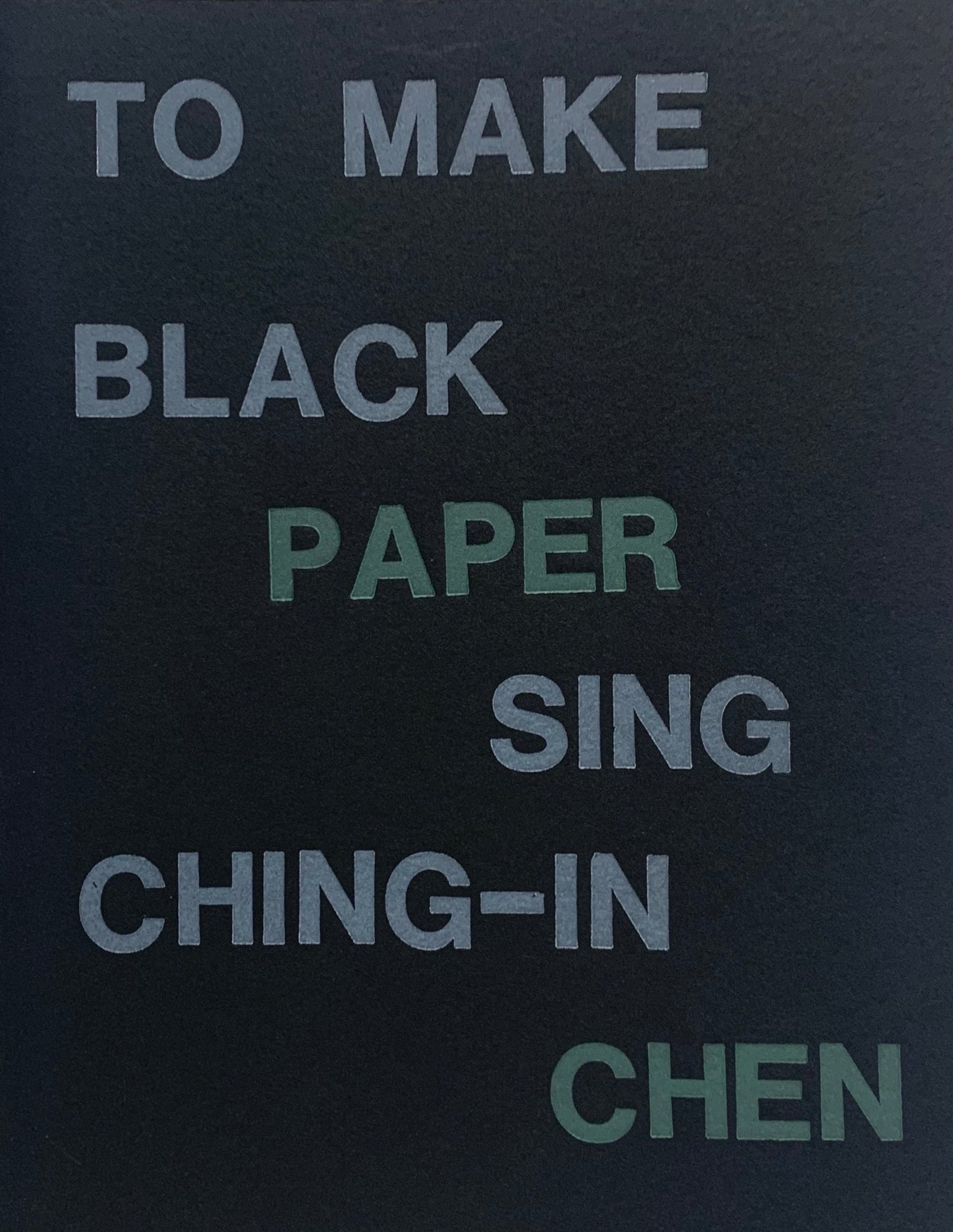 To Make Black Paper Sing