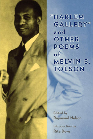 Harlem Gallery and Other Poems of Melvin B. Tolson