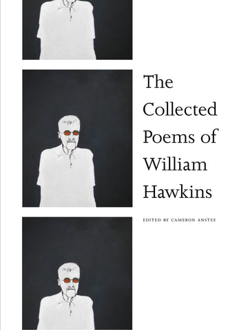 The Collected Poems of William Hawkins