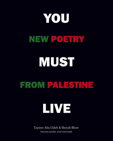 You Must Live: New Poetry from Palestine