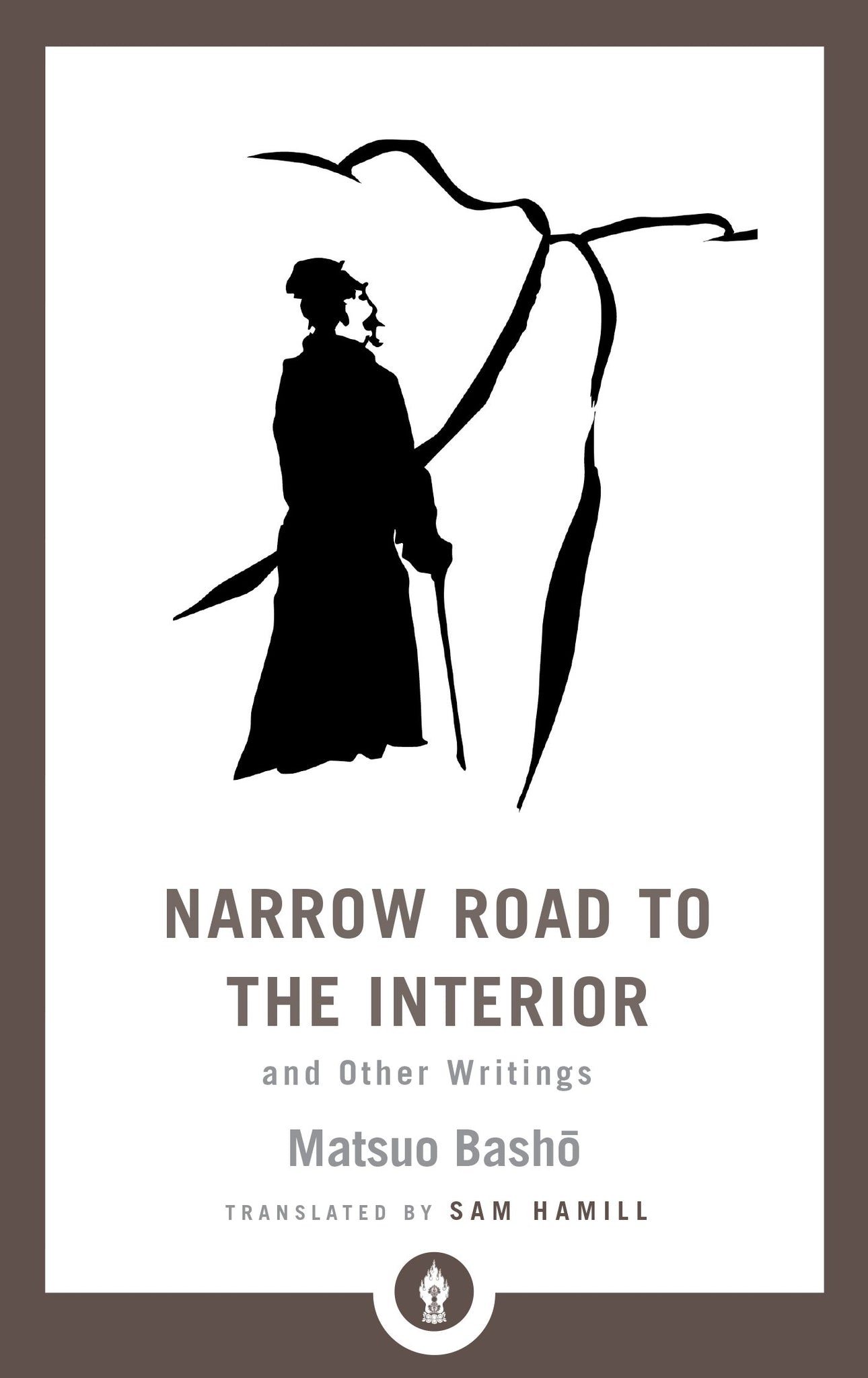 Narrow Road to the Interior and Other Writings