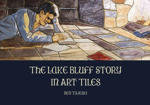 The Lake Bluff Story in Art Tiles