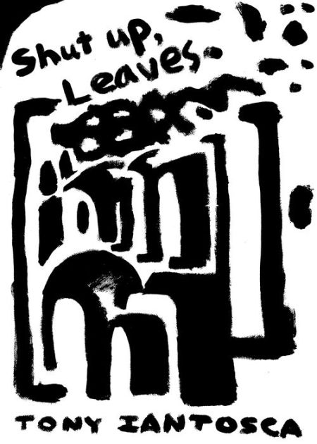 Shut Up, Leaves